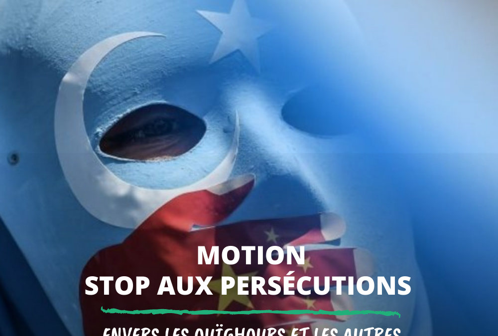 Motion visant à condamner les persécutions envers les Ouïghours et les autres minorités musulmanes en Chine